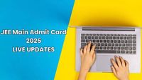 JEE Main 2025 Admit Card Live: NTA to Release Hall Tickets Soon at jeemain.nta.nic.in, Know Examination Schedule