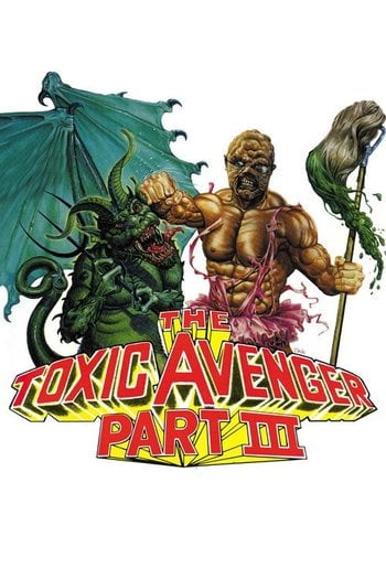 The Toxic Avenger Part III: The Last Temptation of Toxie