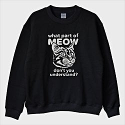 ''MEOW YOU'' Sweatshirt