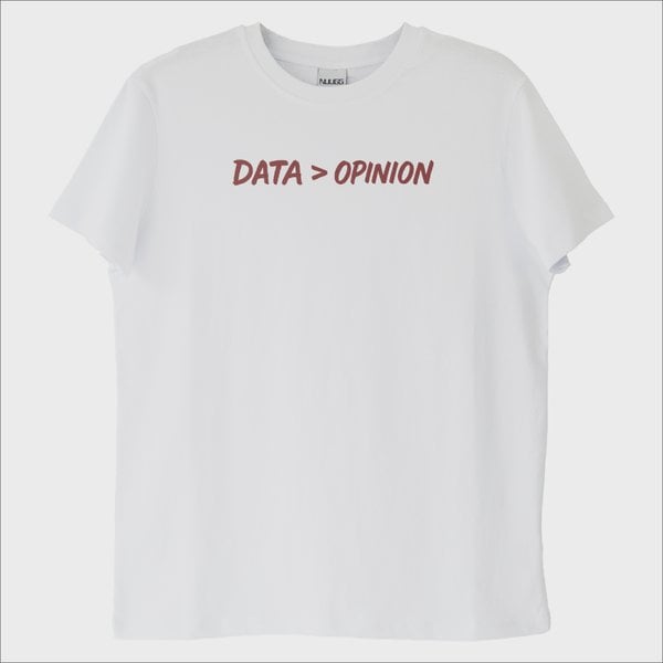 "Data > Opinion": Veri, Fikirden Büyüktür T-Shirt