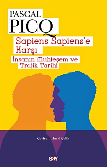 Sapiens Sapiens’e Karşı