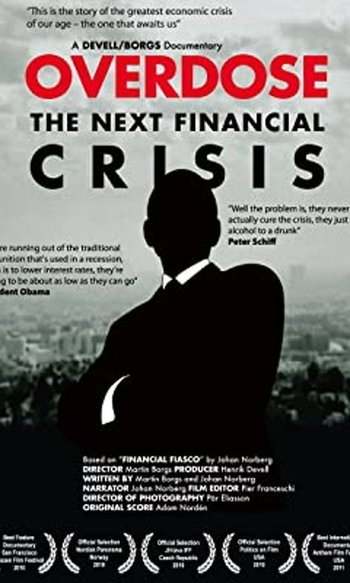Overdose: The Next Financial Crisis