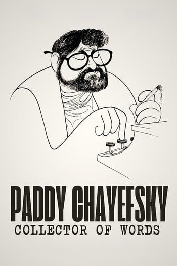 Paddy Chayefsky: Collector of Words