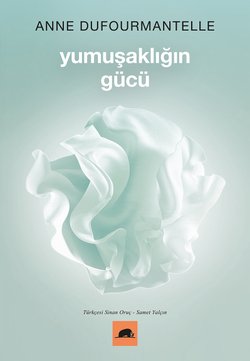 Yumuşaklığın Gücü