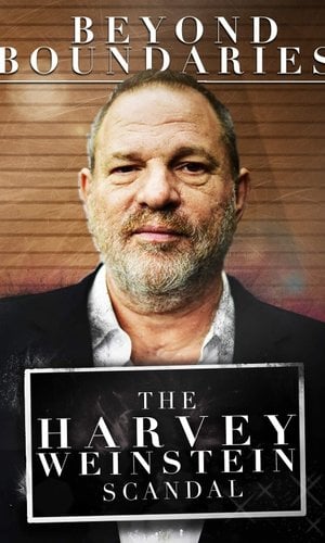 Beyond Boundaries: The Harvey Weinstein Scandal