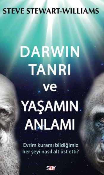 Darwin Tanrı ve Yaşamın Anlamı