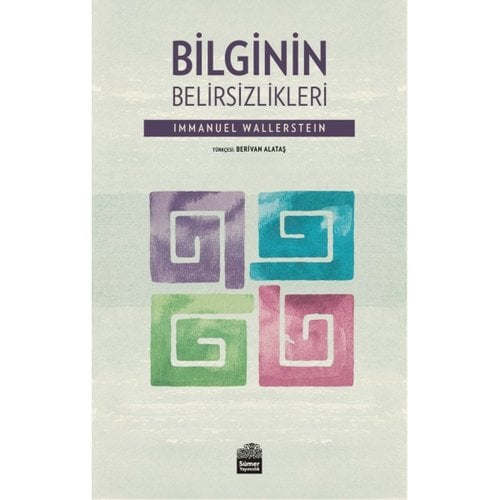 BİLGİNİN BELİRSİZLİKLERİ