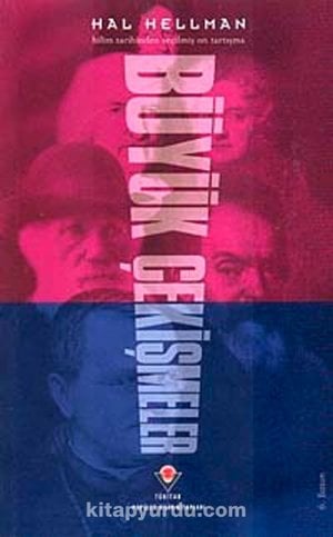 Büyük Çekişmeler: Bilim Tarihinden Seçilmiş On Tartışma