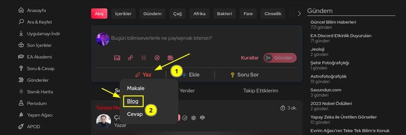 Evrim Ağacı anasayfası üzerinden blog yazmaya başlayabilirsiniz. Anasayfanızda en üstte çıkan paylaşım aracından &quot;yaz&quot; seçeneğini tıklamanız ve ardından &quot;blog&quot; seçeneğini seçmeniz gerekmektedir.