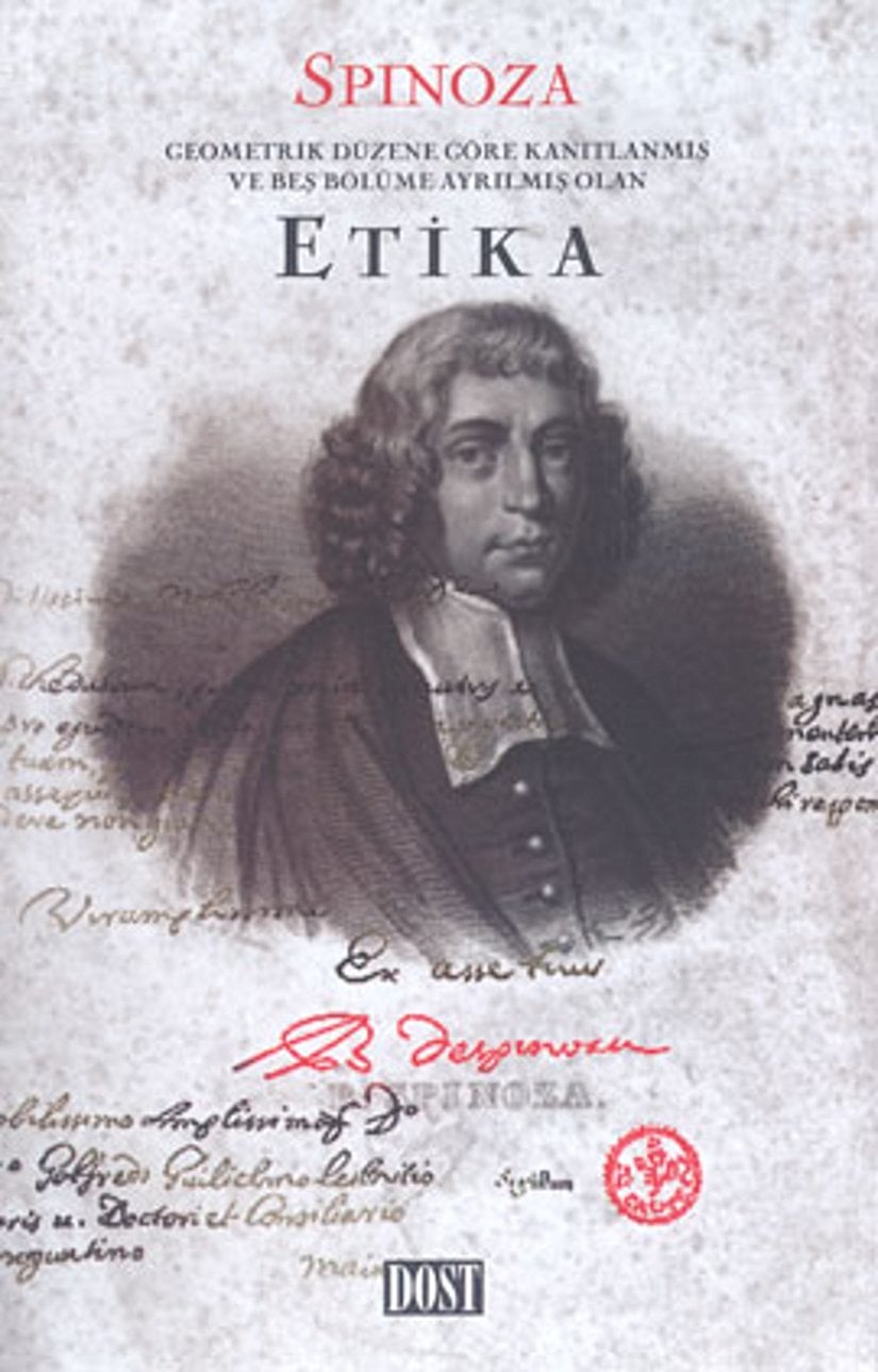 Spinoza'nın eseri: Geometrik Düzene Göre Kanıtlanmış ve Beş Bölüme Ayrılmış Olan Etika