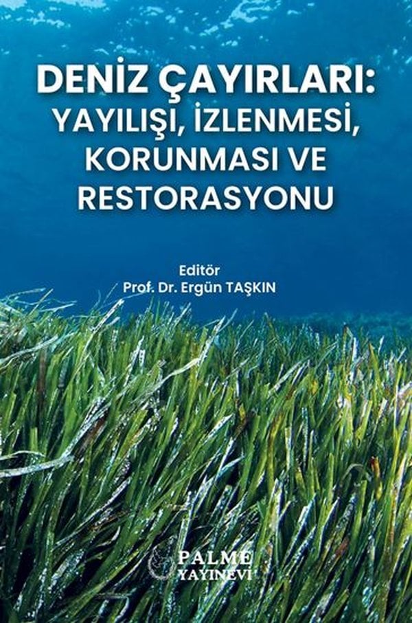 DENİZ ÇAYIRLARI : YAYILIŞI, İZLENMESİ, KORUNMASI VE RESTORASYONU