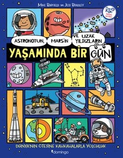 Astronotun, Mars’ın ve Uzak Yıldızların Yaşamında Bir Gün