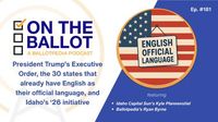 English as the Official Language: Where it already is, and the impact of Trump’s Executive Order – Ballotpedia News