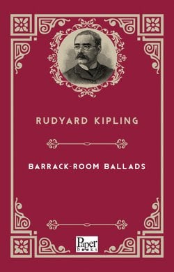 Barrack - Room Ballads (Rudyard Kipling)