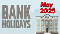 Bank Holidays in May 2025: Banks to remain closed in these states on May 1 for Labour Day - Full list