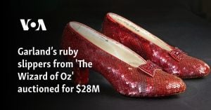 Judy Garland's Ruby Slippers Fetch Record $28 Million At Auction