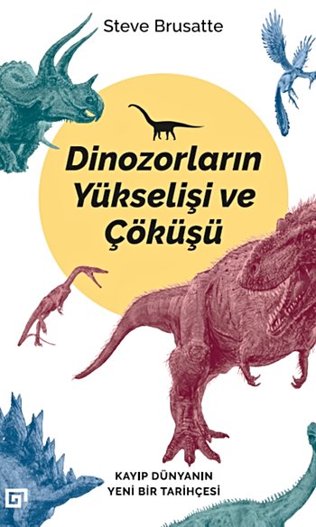Dinozorların Yükselişi ve Çöküşü