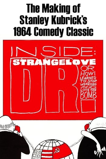 Inside: 'Dr. Strangelove or How I Learned to Stop Worrying and Love the Bomb'