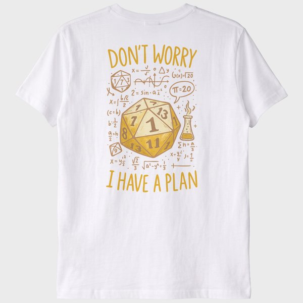 "I Have a Plan" T-Shirt