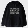 ''The Universe Is Made Of'' Sweatshirt