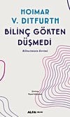 Bilinç Gökten Düşmedi