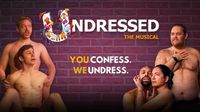 Undressed: The Musical - TheaterMania.com