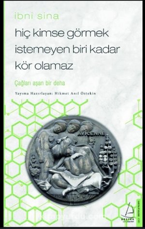 Hiç Kimse Görmek İstemeyen Biri Kadar Kör Olamaz - İbni Sina: Çağları Aşan Bir Deha