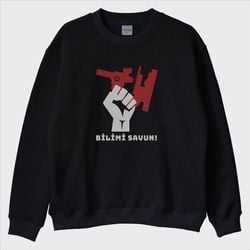 ''Bilimi Savun'' Sweatshirt