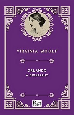 Orlando: A Biography (Virginia Woolf)