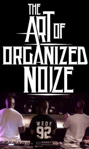 The Art of Organized Noize