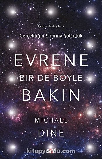 Evrene Bir De Böyle Bakın