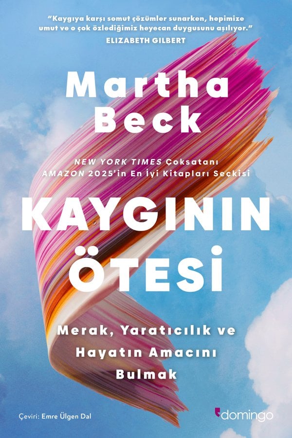 Kaygının Ötesi: Merak, Yaratıcılık ve Hayatın Amacını Bulmak