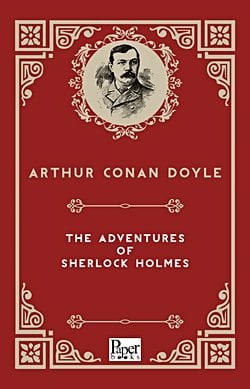 The Adventures Of Sherlock Holmes (Sir Arthur Conan Doyle)