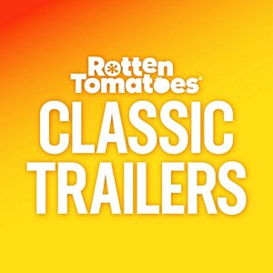 Rotten Tomatoes Classic Trailers