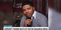 Community mourns death of Pastor DaQuarius Green