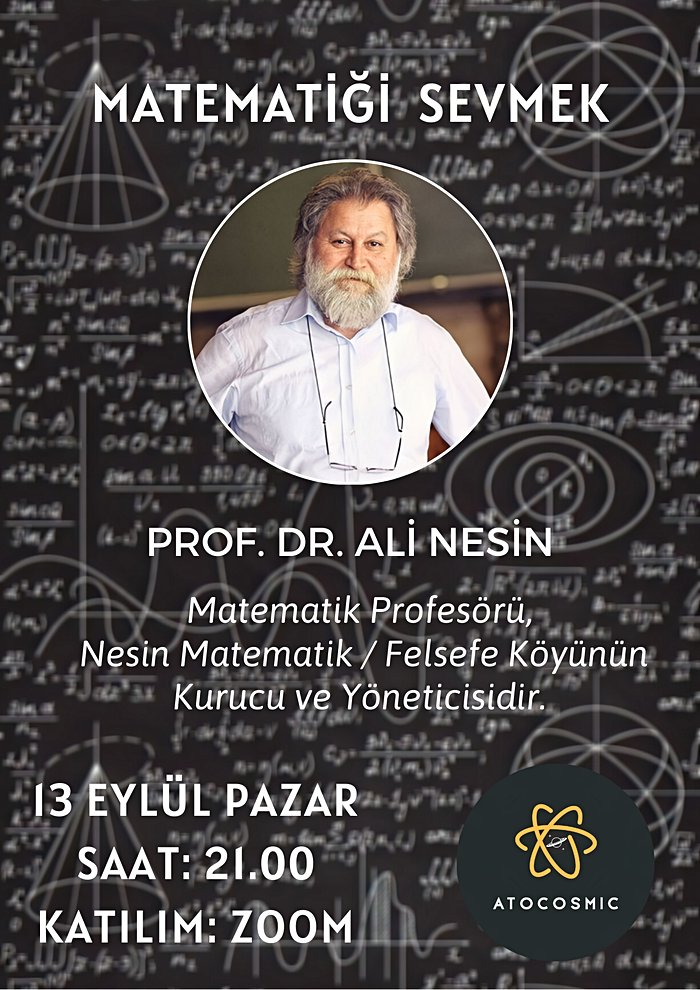 Prof. Dr. Ali Nesin ile "Matematiği Sevmek" Konulu Söyleşi - Atocosmic