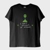 "I Don’t Believe in Humans" Uzaylı T-Shirt