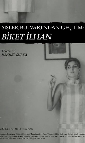 Sisler Bulvarı'ndan Geçtim: Biket İlhan