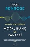 Evrenin Yeni Fiziğinde Moda, İnanç ve Fantezi