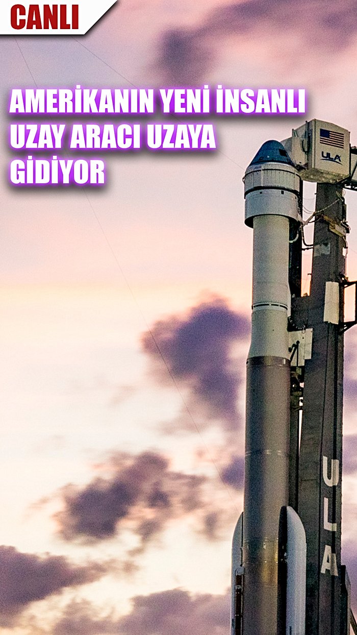Amerika'nın Yeni İnsanlı Uzay Aracı Starliner Uzaya Gidiyor!