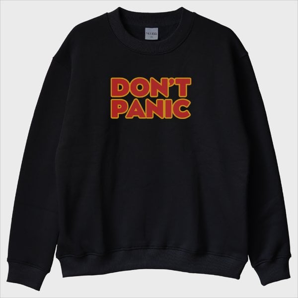 ''Don’t Panic'' Sweatshirt