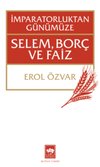 İmparatorluktan Günümüze Selem, Borç ve Faiz