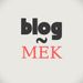 blog ~ MEK