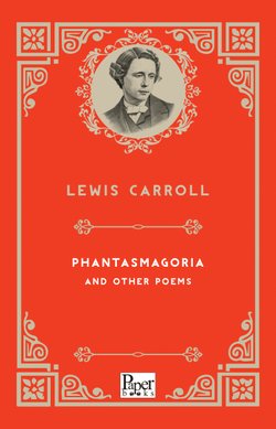 Phantasmagoria and Other Poems (Lewis Caroll)