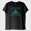 "Dont Be Mean, Be Above the Average" T-Shirt