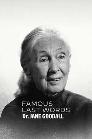 Ünlülerin Son Sözleri: Dr. Jane Goodall