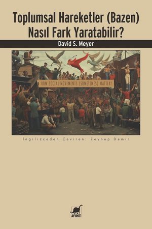 Toplumsal Hareketler (Bazen) Nasıl Fark Yaratabilir?