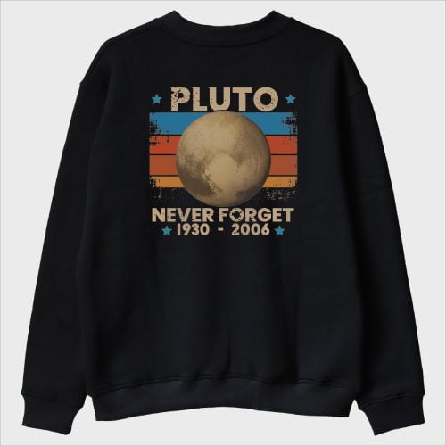 ''Pluto Never Forget'' Sweatshirt