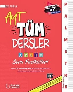 PALMETRE AYT EŞİT AĞIRLIK TÜM DERSLER AYLIK ÇALIŞMA FASİKÜLLERİ
