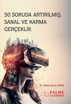 50 SORUDA ARTIRILMIŞ, SANAL VE KARMA GERÇEKLİK